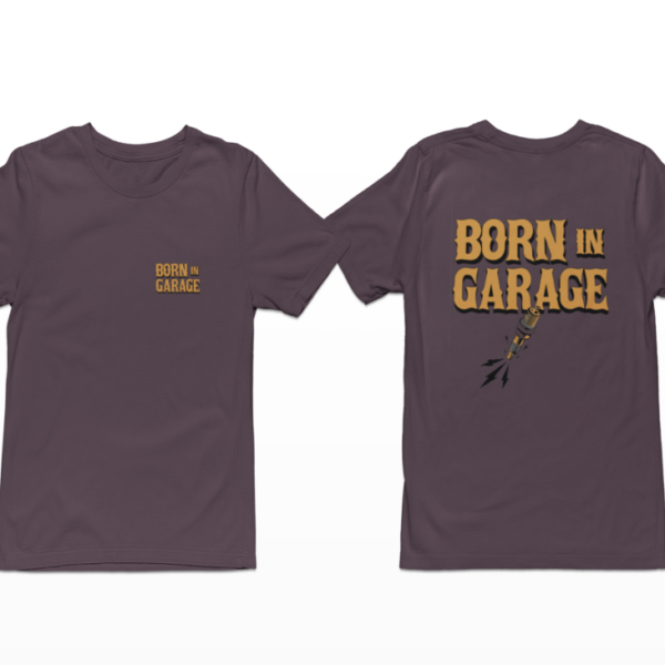 BORN IN GARAGE