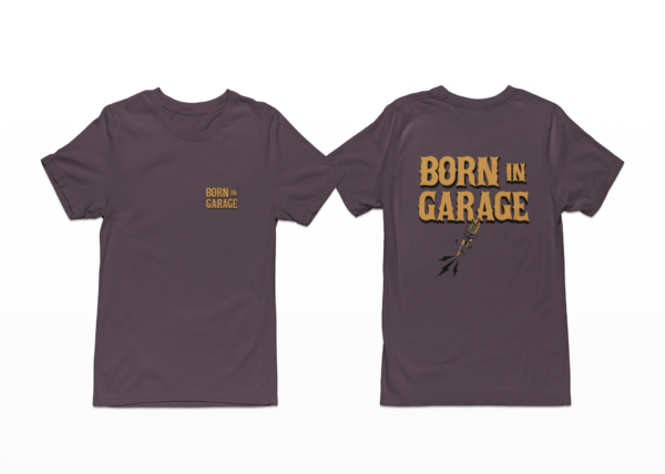 BORN IN GARAGE